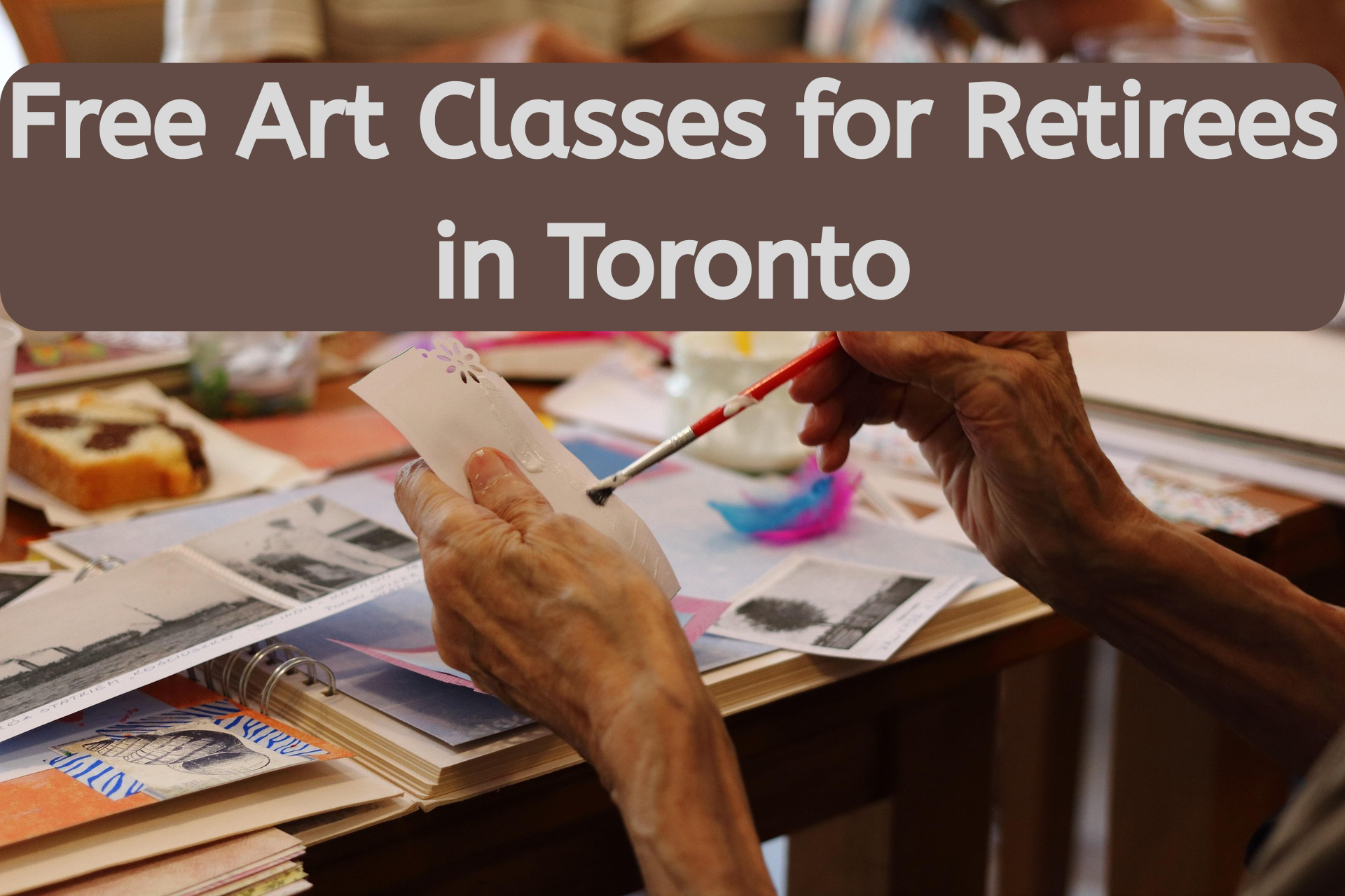 Free Art Classes for Retirees in Toronto