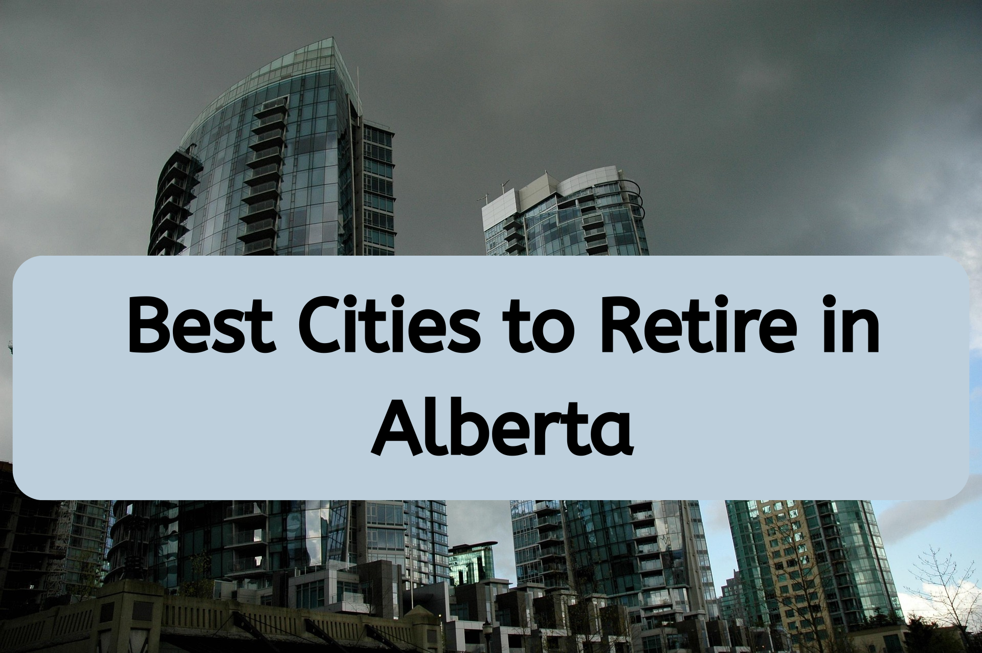 Best Cities to Retire in Alberta