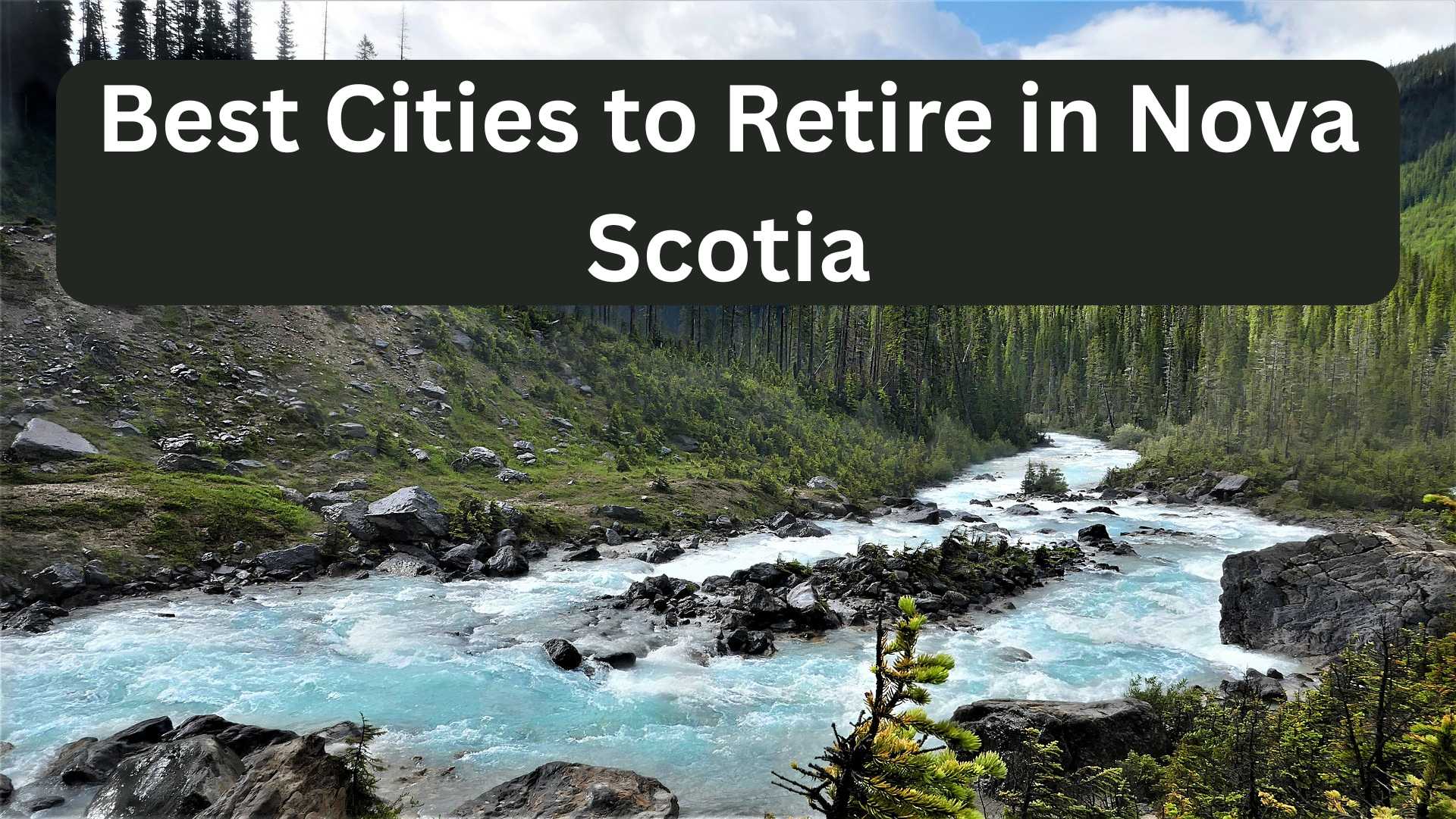 Best Cities to Retire in Nova Scotia